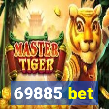 69885 bet